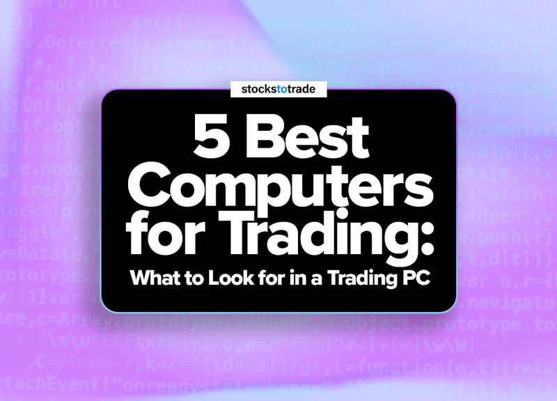 10 Best Trading Computers and Laptops
