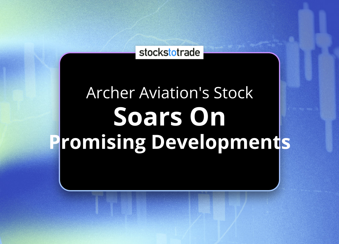 Alt image -https://content.stockstotrade.com/wp-content/uploads/2025/01/archer-aviations-stock-ssoars-on-promising-developmentss.png