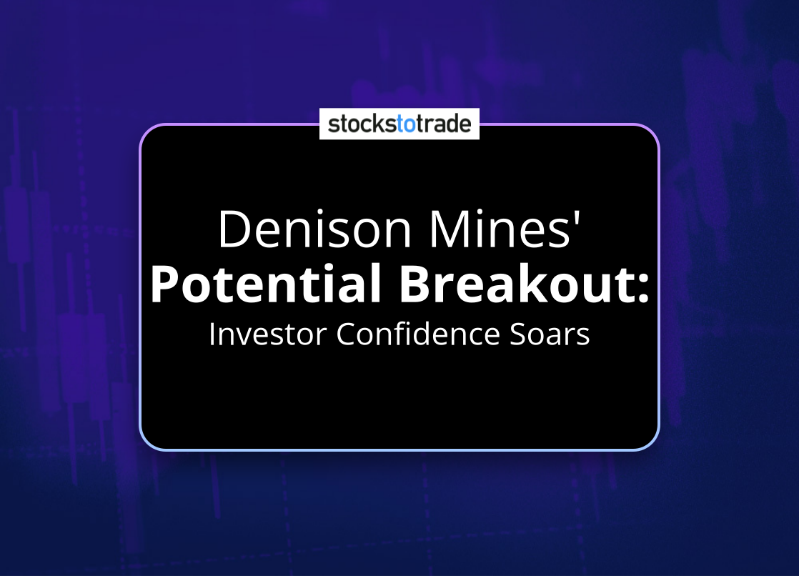 Alt image -https://content.stockstotrade.com/wp-content/uploads/2025/01/denison-mines-spotential-breakouts-investor-confidence-soars.png