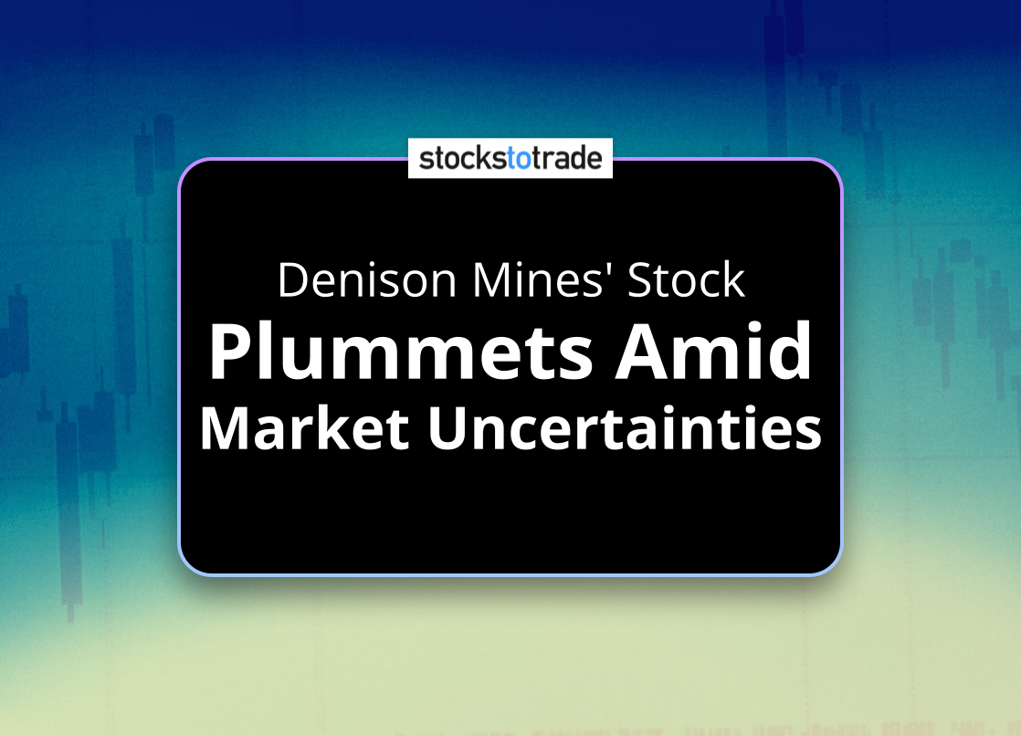 Alt image -https://content.stockstotrade.com/wp-content/uploads/2025/01/denison-mines-stock-splummets-amid-market-uncertaintiess.png