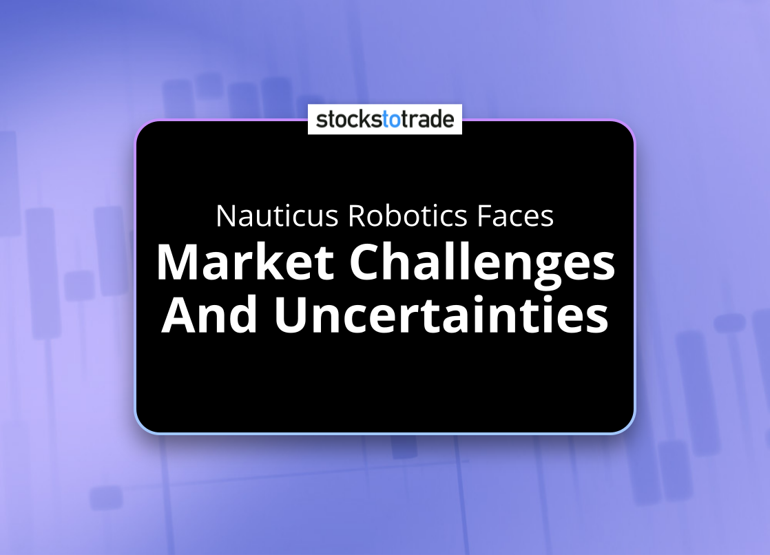 Alt image -https://content.stockstotrade.com/wp-content/uploads/2025/01/nauticus-robotics-faces-smarket-challenges-and-uncertaintiess.png