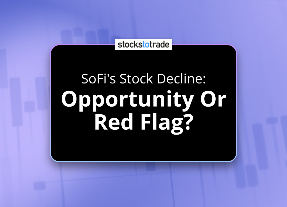 Alt image -https://content.stockstotrade.com/wp-content/uploads/2025/01/sofis-stock-decline-sopportunity-or-red-flags.png