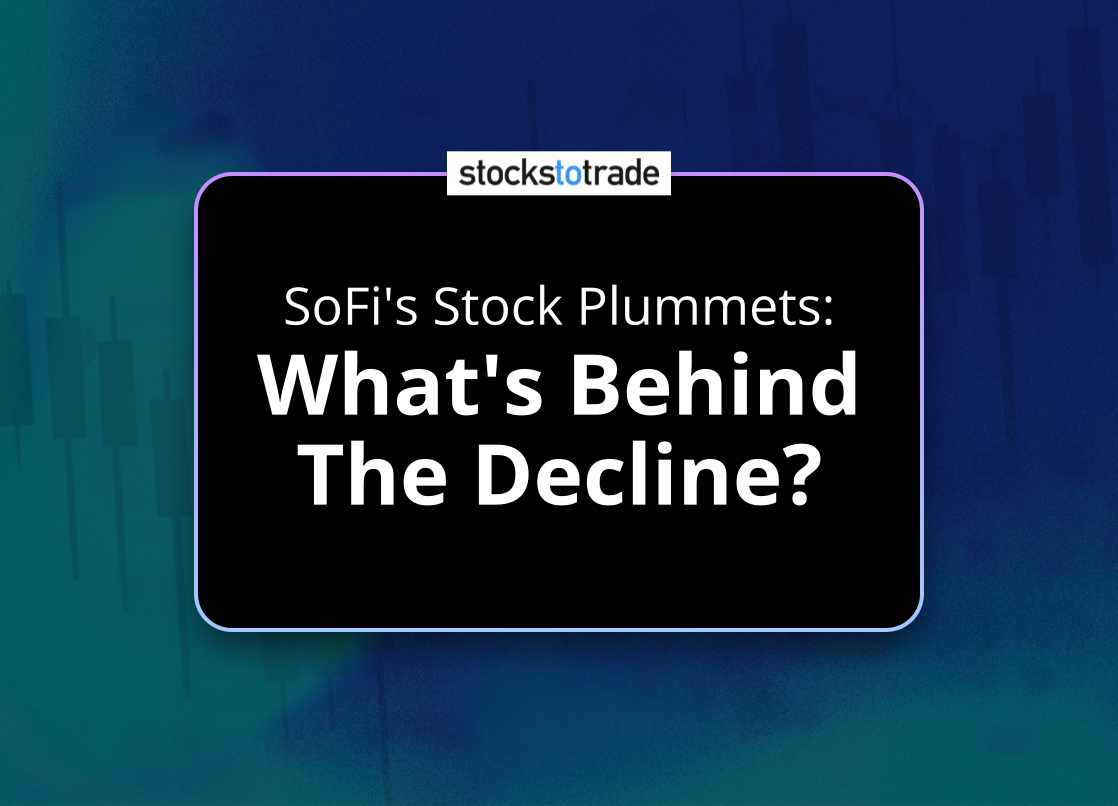 Alt image -https://content.stockstotrade.com/wp-content/uploads/2025/01/sofis-stock-plummets-swhats-behind-the-declines.png