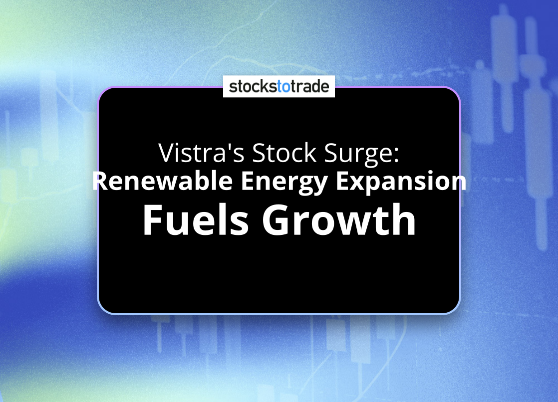 Alt image -https://content.stockstotrade.com/wp-content/uploads/2025/01/vistras-stock-surge-srenewable-energy-expansion-fuels-growths.png