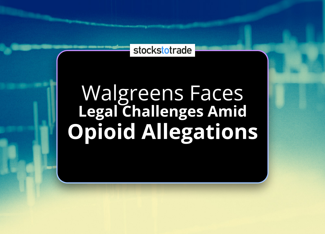 Alt image -https://content.stockstotrade.com/wp-content/uploads/2025/01/walgreens-faces-slegal-challenges-amid-opioid-allegationss.png