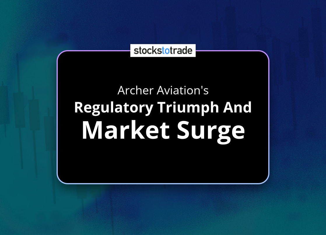 Alt image -https://content.stockstotrade.com/wp-content/uploads/2025/02/archer-aviations-sregulatory-triumph-and-market-surges.png