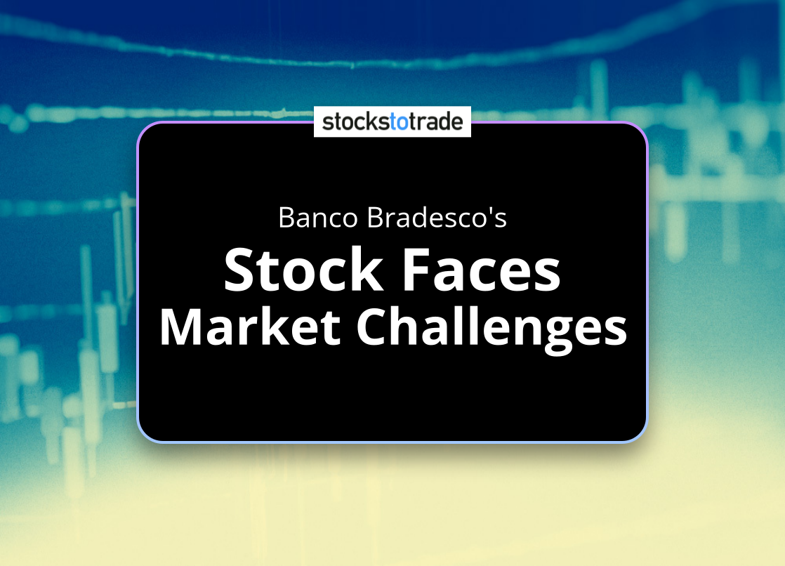 Alt image -https://content.stockstotrade.com/wp-content/uploads/2025/02/banco-bradescos-sstock-faces-market-challengess.png