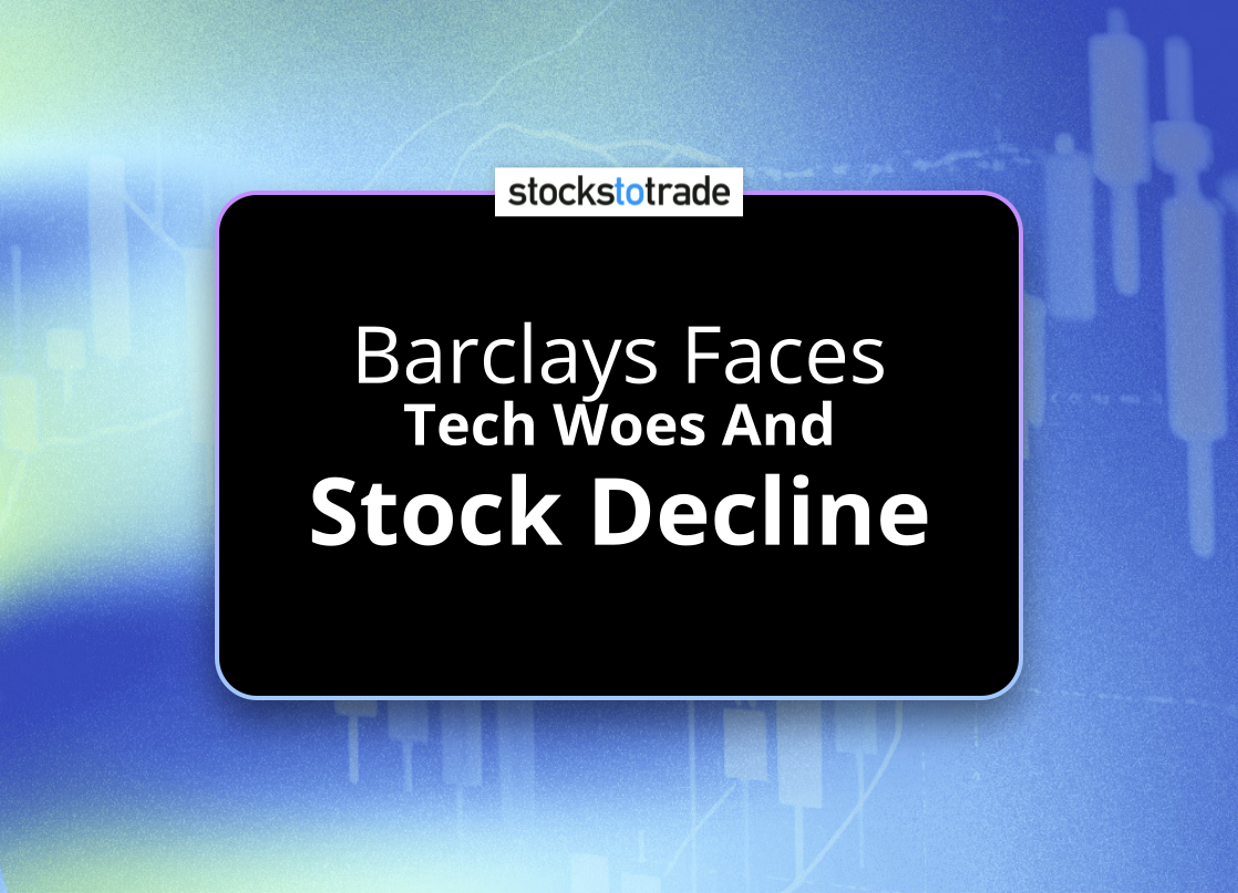 Alt image -https://content.stockstotrade.com/wp-content/uploads/2025/02/barclays-faces-stech-woes-and-stock-declines.png