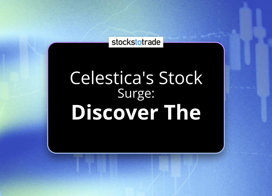 Alt image -https://content.stockstotrade.com/wp-content/uploads/2025/02/celesticas-stock-ssurge-discover-the-key-driverss.png
