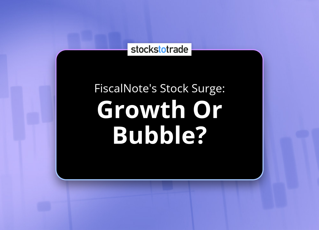 Alt image -https://content.stockstotrade.com/wp-content/uploads/2025/02/fiscalnotes-stock-surge-sgrowth-or-bubbles.png