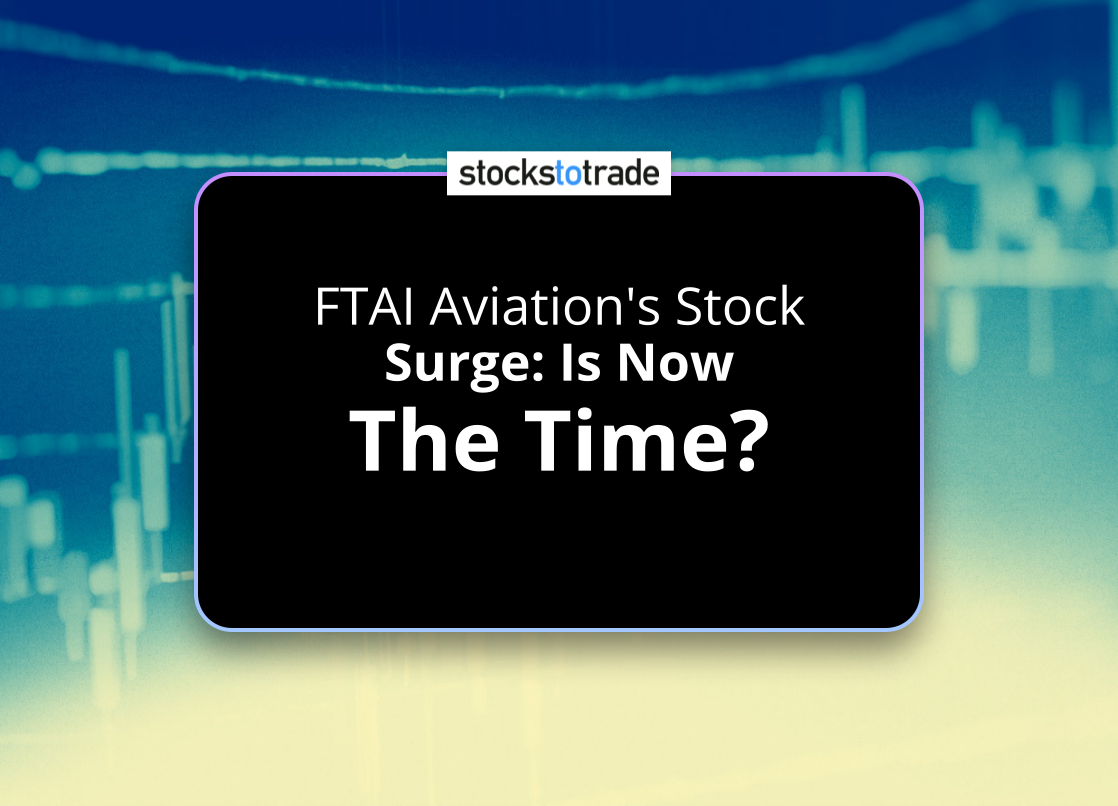 Alt image -https://content.stockstotrade.com/wp-content/uploads/2025/02/ftai-aviations-stock-ssurge-is-now-the-times.png