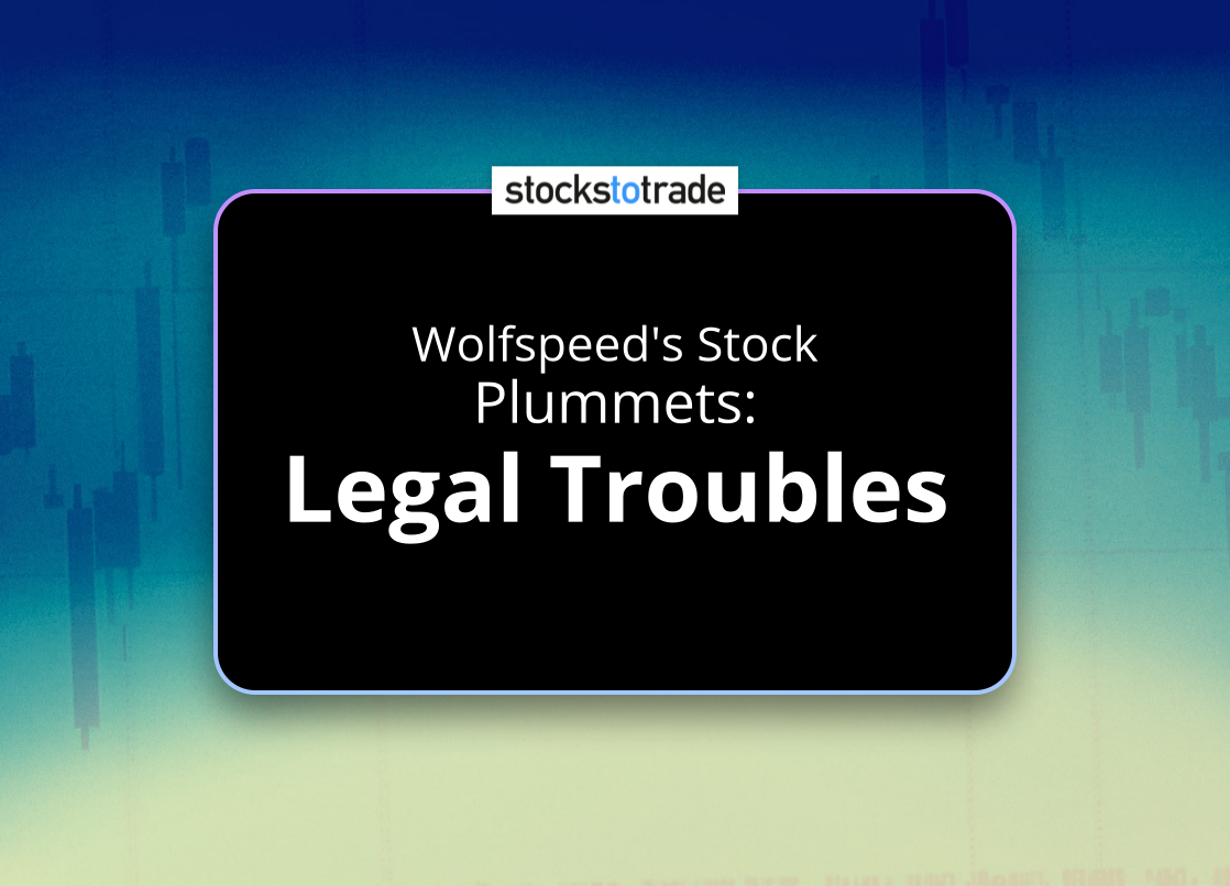 Alt image -https://content.stockstotrade.com/wp-content/uploads/2025/02/wolfspeeds-stock-splummets-legal-troubles-and-financial-woess.png