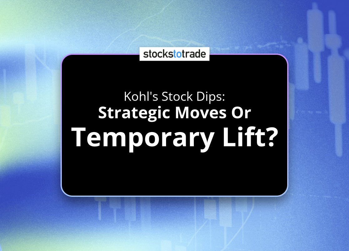 Alt image -https://content.stockstotrade.com/wp-content/uploads/2025/03/kohls-stock-dips-sstrategic-moves-or-temporary-lifts.png