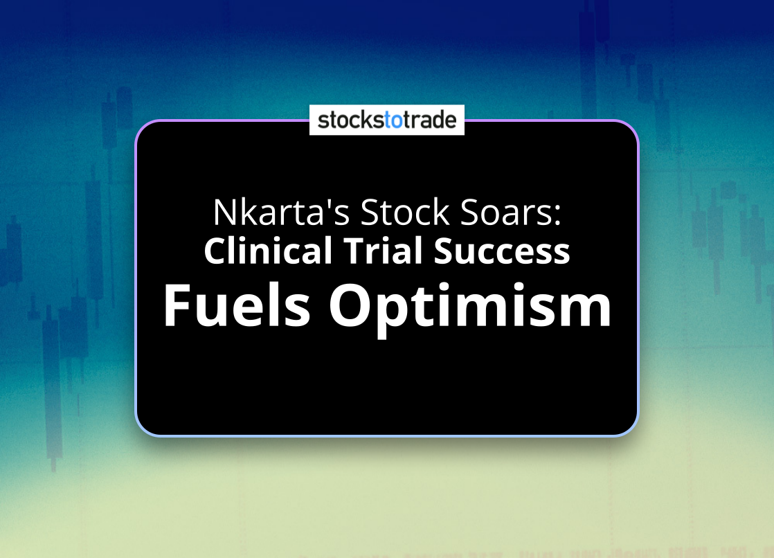 Alt image -https://content.stockstotrade.com/wp-content/uploads/2025/03/nkartas-stock-soars-sclinical-trial-success-fuels-optimisms.png