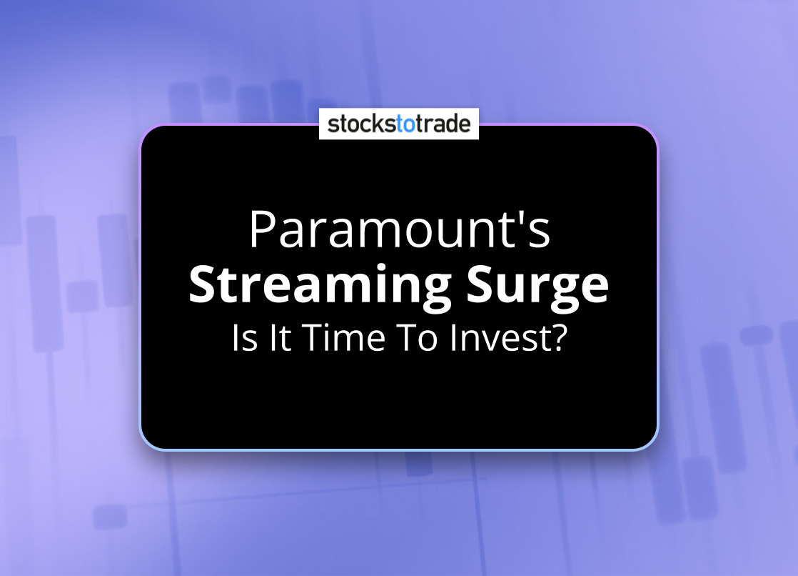 Alt image -https://content.stockstotrade.com/wp-content/uploads/2025/03/paramounts-sstreaming-surges-is-it-time-to-invest.png