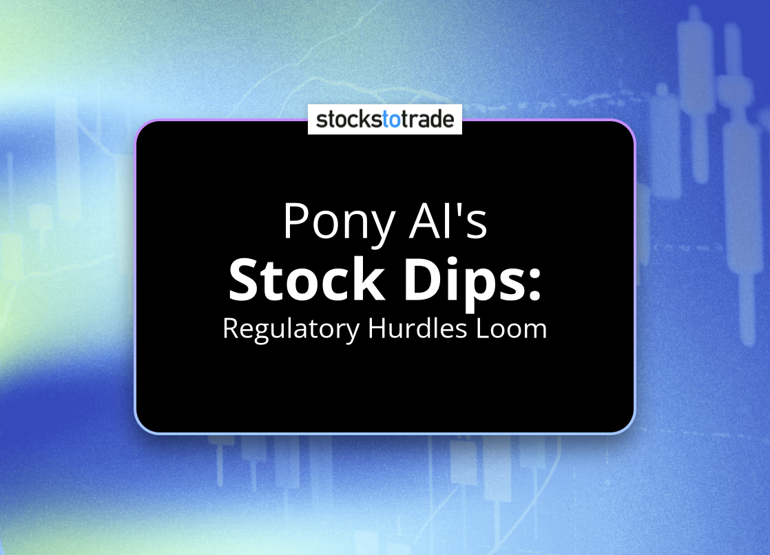 Alt image -https://content.stockstotrade.com/wp-content/uploads/2025/03/pony-ais-sstock-dipss-regulatory-hurdles-loom.png