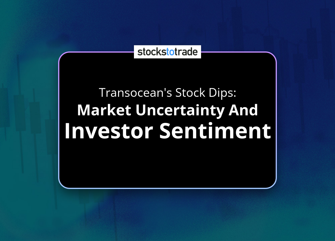 Alt image -https://content.stockstotrade.com/wp-content/uploads/2025/04/transoceans-stock-dips-smarket-uncertainty-and-investor-sentiments.png