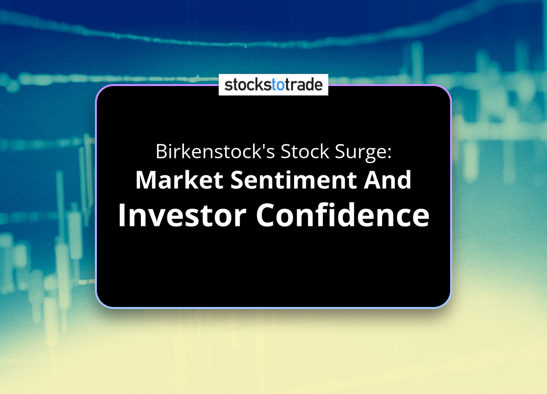 Alt image -https://content.stockstotrade.com/wp-content/uploads/2025/05/birkenstocks-stock-surge-smarket-sentiment-and-investor-confidences.png