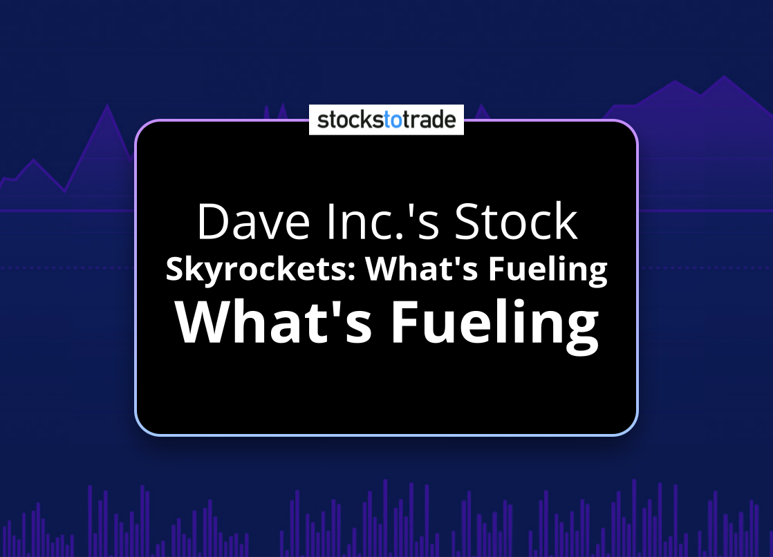 Alt image -https://content.stockstotrade.com/wp-content/uploads/2025/05/dave-incs-stock-sskyrockets-whats-fueling-the-surges.png