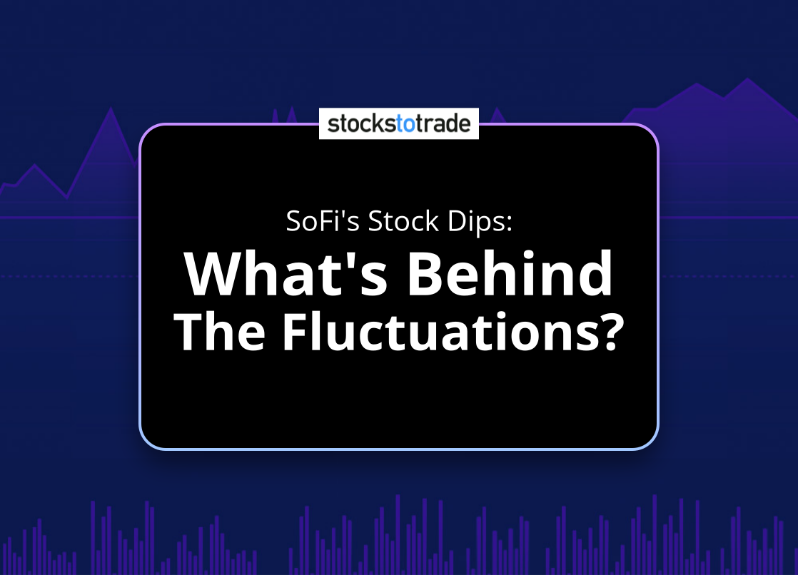 Alt image -https://content.stockstotrade.com/wp-content/uploads/2025/05/sofis-stock-dips-swhats-behind-the-fluctuationss.png