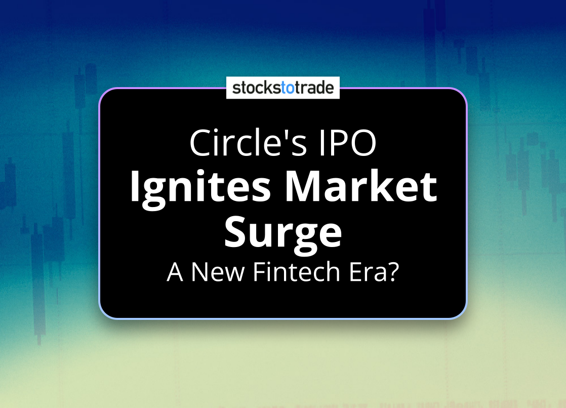 Alt image -https://content.stockstotrade.com/wp-content/uploads/2025/06/circles-ipo-signites-market-surges-a-new-fintech-era.png