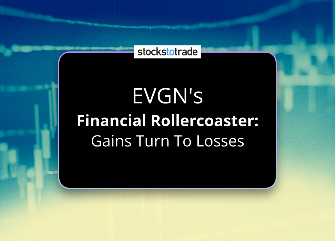 Alt image -https://content.stockstotrade.com/wp-content/uploads/2025/06/evgns-sfinancial-rollercoasters-gains-turn-to-losses.png
