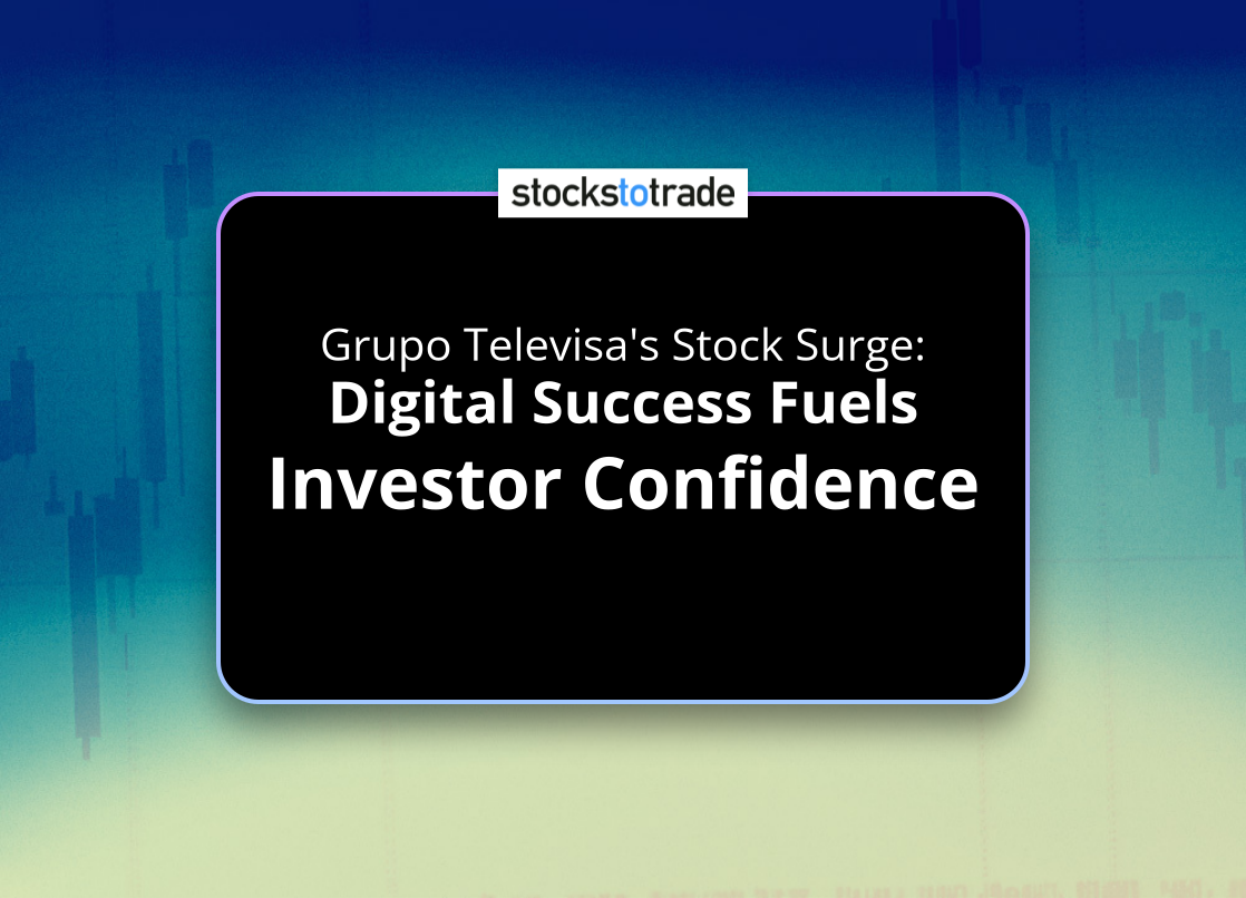 Alt image -https://content.stockstotrade.com/wp-content/uploads/2025/06/grupo-televisas-stock-surge-sdigital-success-fuels-investor-confidences.png