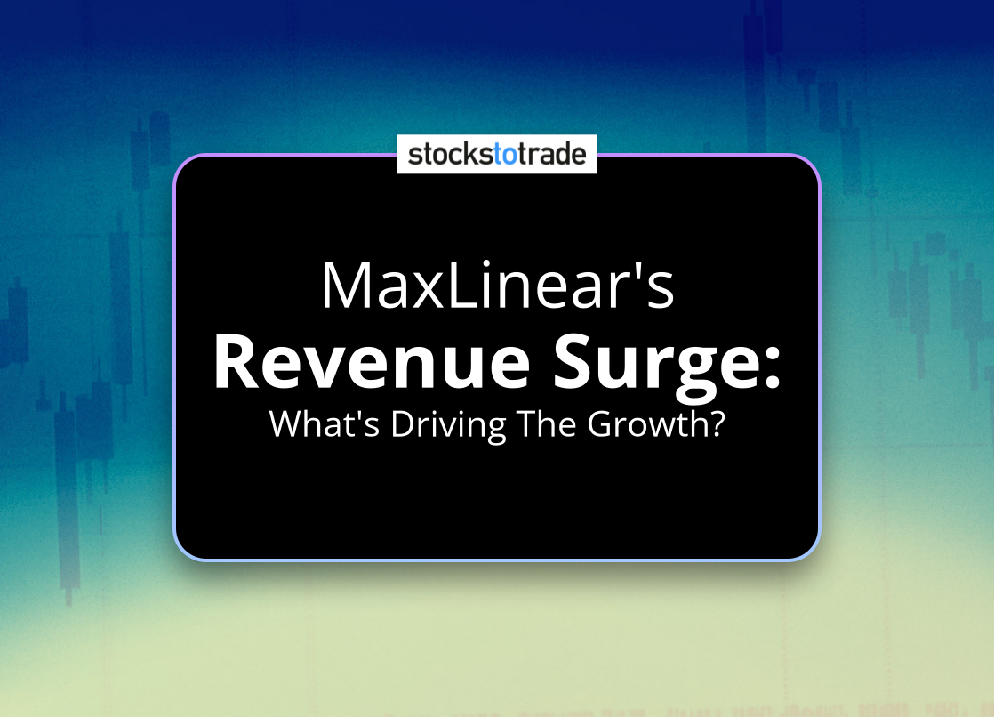 Alt image -https://content.stockstotrade.com/wp-content/uploads/2025/07/maxlinears-srevenue-surges-whats-driving-the-growth.png