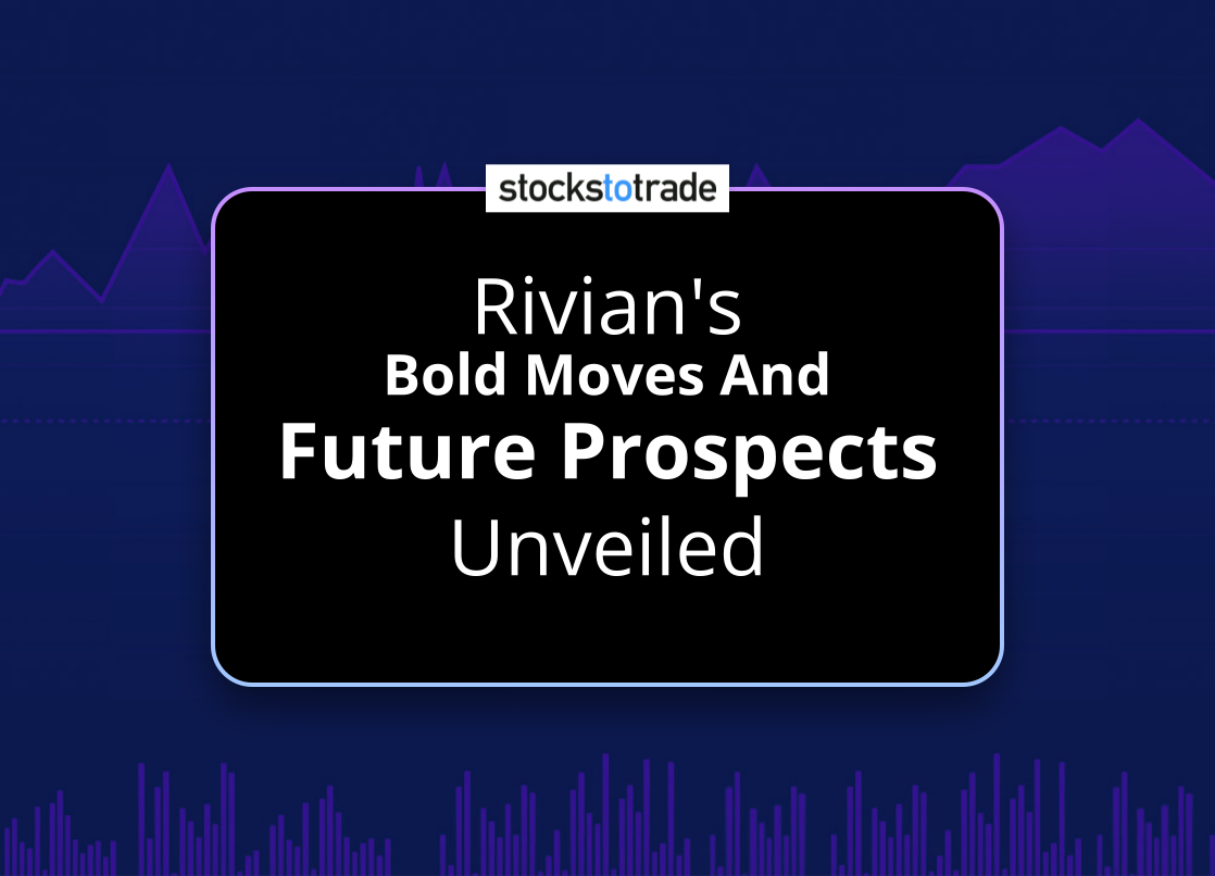 Alt image -https://content.stockstotrade.com/wp-content/uploads/2025/07/rivians-sbold-moves-and-future-prospectss-unveiled.png