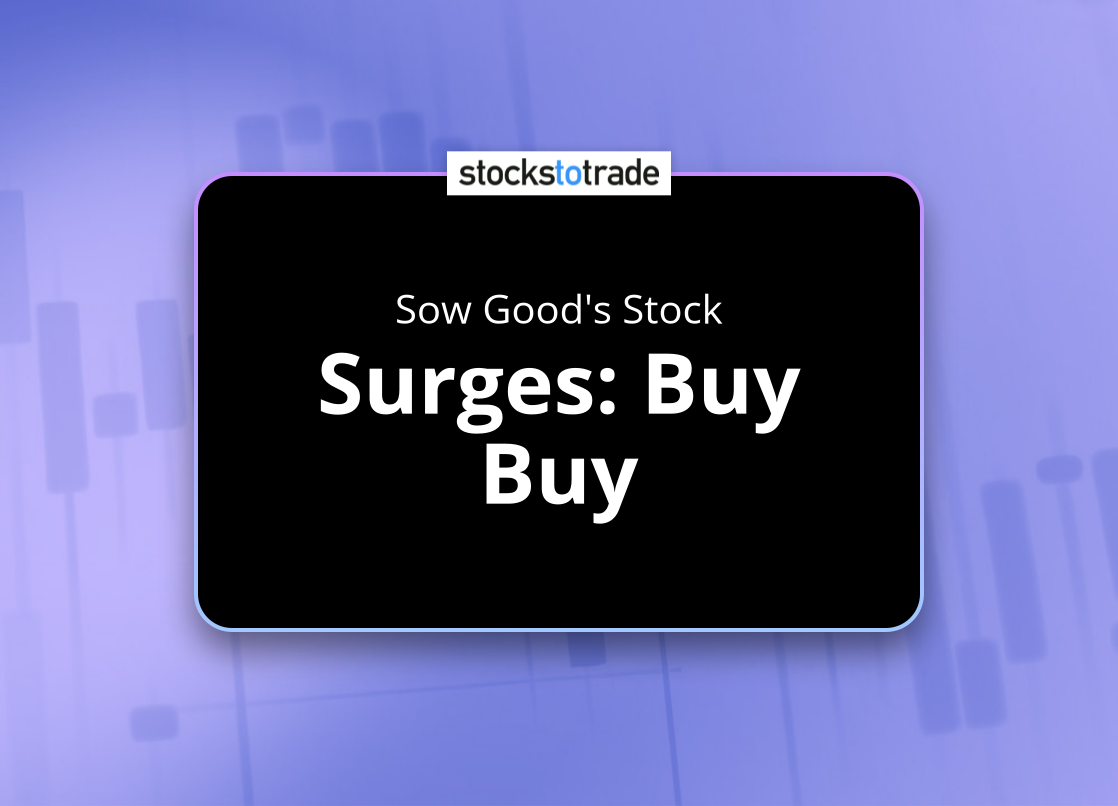 Alt image -https://content.stockstotrade.com/wp-content/uploads/2025/07/sow-goods-stock-ssurges-buy-or-holds.png
